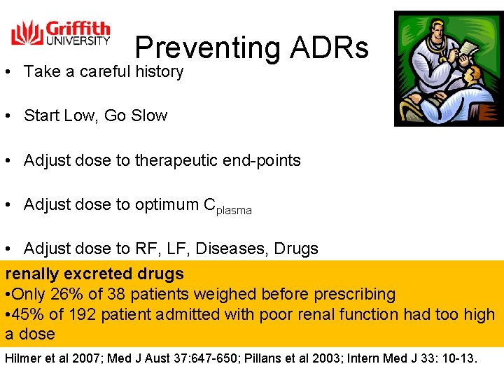 Preventing ADRs • Take a careful history • Start Low, Go Slow • Adjust