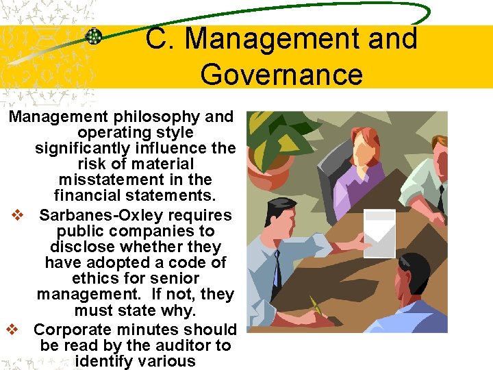 C. Management and Governance Management philosophy and operating style significantly influence the risk of C. Management and Governance Management philosophy and operating style significantly influence the risk of