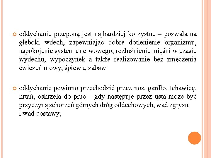  oddychanie przeponą jest najbardziej korzystne – pozwala na głęboki wdech, zapewniając dobre dotlenienie