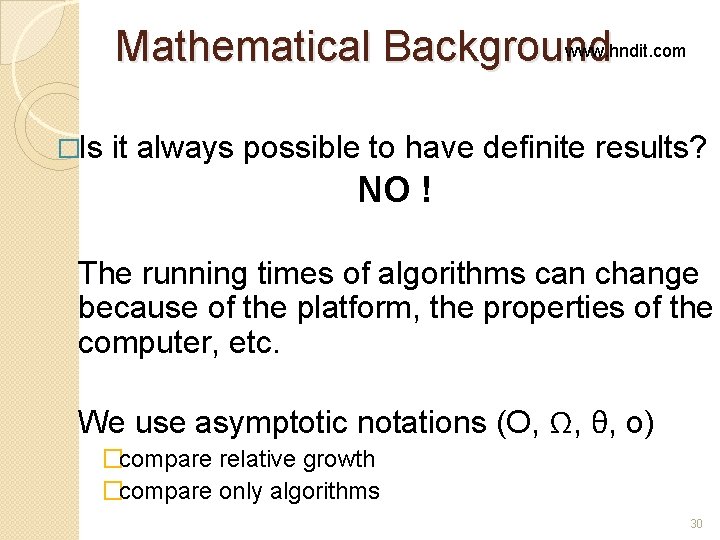 www. hndit. com Mathematical Background �Is it always possible to have definite results? NO www. hndit. com Mathematical Background �Is it always possible to have definite results? NO