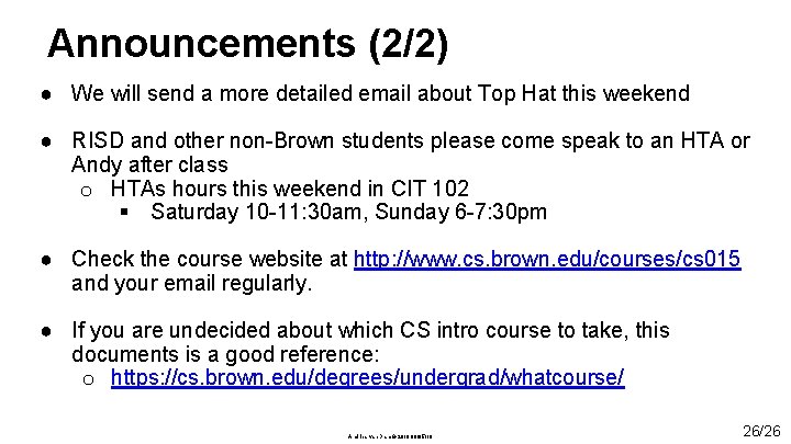 Announcements (2/2) ● We will send a more detailed email about Top Hat this