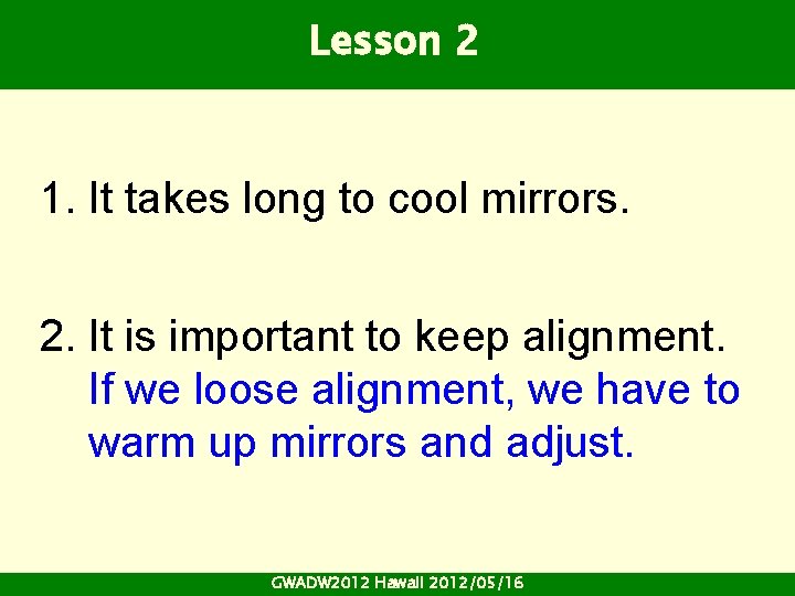 Lesson 2 1. It takes long to cool mirrors. 2. It is important to Lesson 2 1. It takes long to cool mirrors. 2. It is important to
