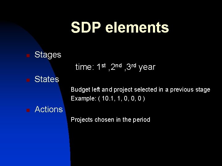 SDP elements n Stages time: 1 st , 2 nd , 3 rd year