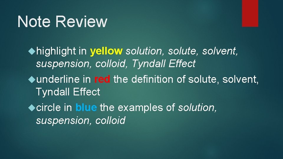 Note Review highlight in yellow solution, solute, solvent, suspension, colloid, Tyndall Effect underline in