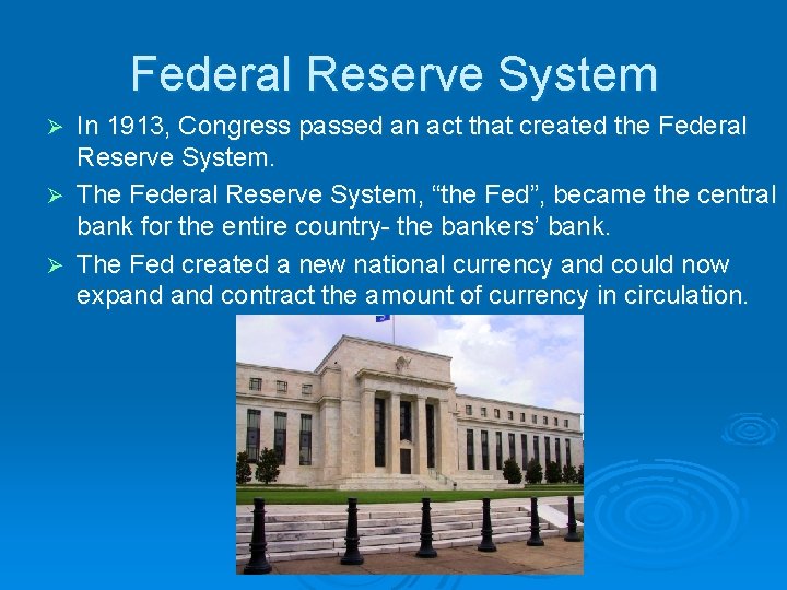 Federal Reserve System In 1913, Congress passed an act that created the Federal Reserve
