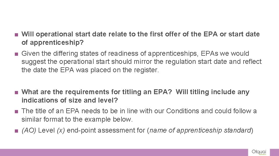 ■ Will operational start date relate to the first offer of the EPA or ■ Will operational start date relate to the first offer of the EPA or
