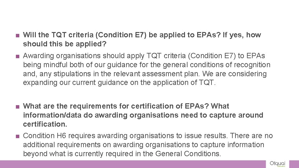 ■ Will the TQT criteria (Condition E 7) be applied to EPAs? If yes, ■ Will the TQT criteria (Condition E 7) be applied to EPAs? If yes,