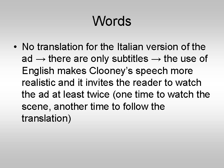 Words • No translation for the Italian version of the ad → there are