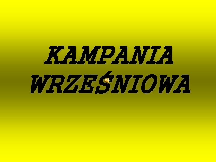 KAMPANIA WRZEŚNIOWA 