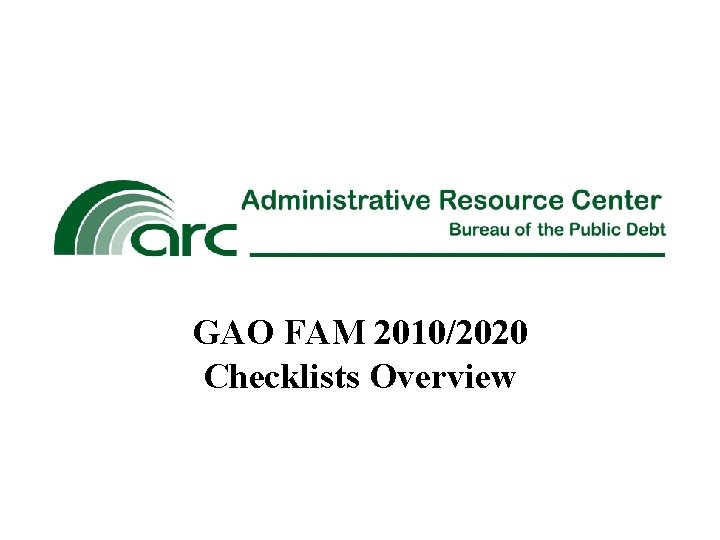 GAO FAM 2010/2020 Checklists Overview 