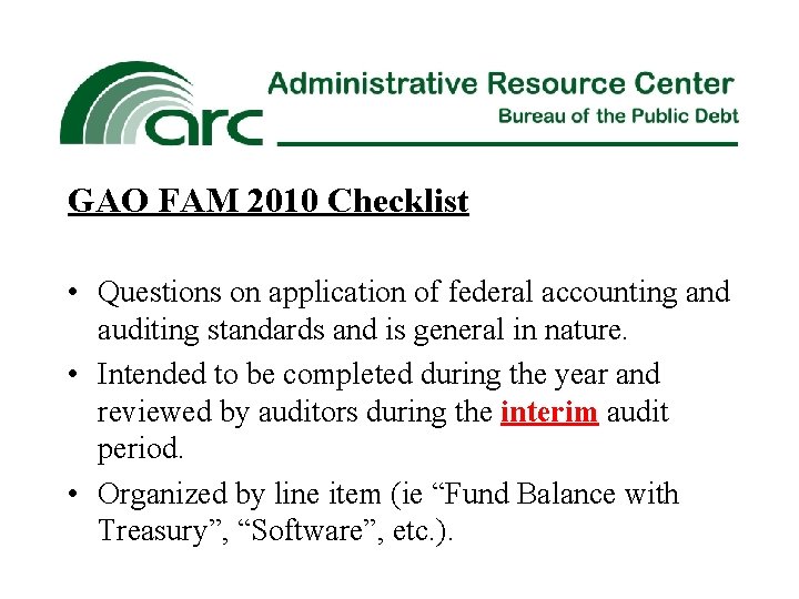 GAO FAM 2010 Checklist • Questions on application of federal accounting and auditing standards
