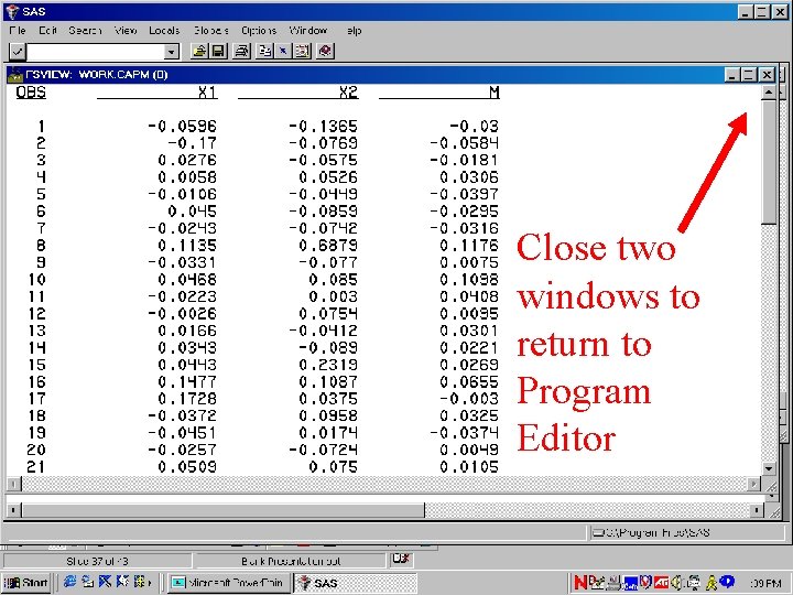 Close two windows to return to Program Editor 