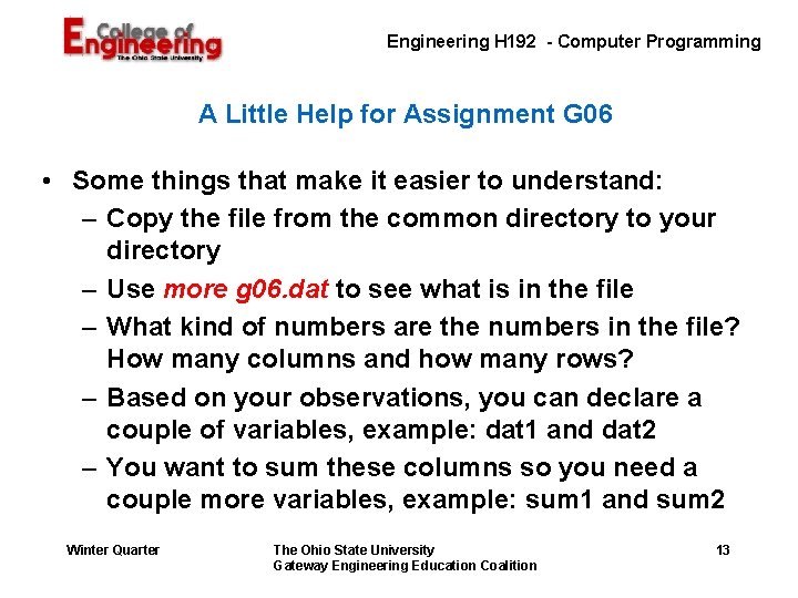  Engineering H 192 - Computer Programming A Little Help for Assignment G 06