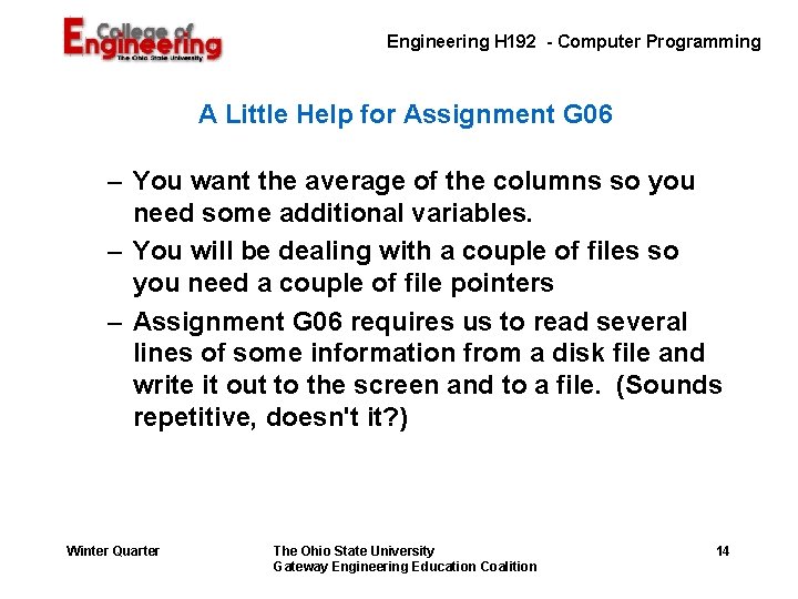  Engineering H 192 - Computer Programming A Little Help for Assignment G 06