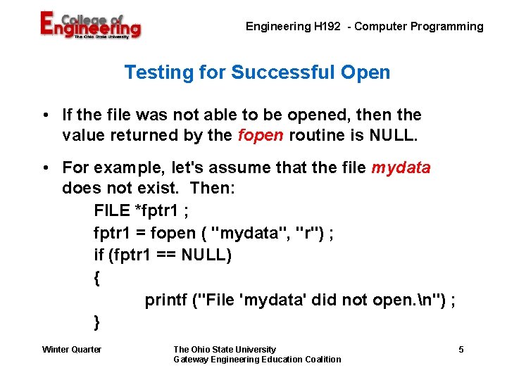  Engineering H 192 - Computer Programming Testing for Successful Open • If the