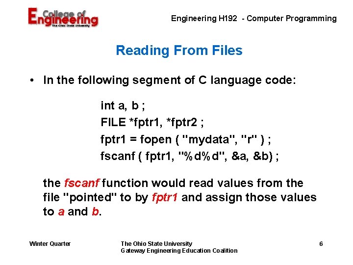  Engineering H 192 - Computer Programming Reading From Files • In the following