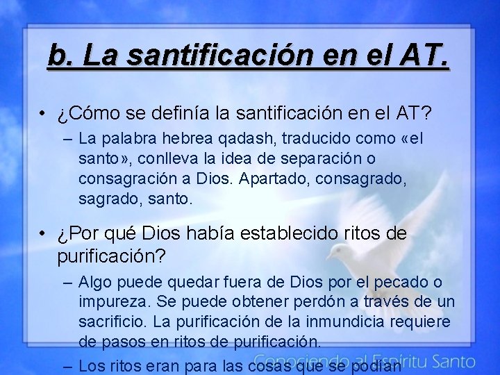 b. La santificación en el AT. • ¿Cómo se definía la santificación en el