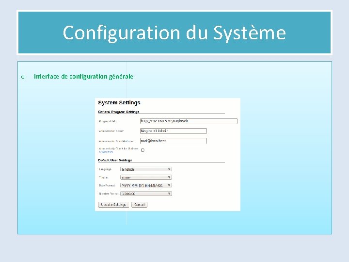 Configuration du Système o Interface de configuration générale 