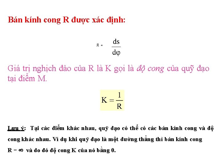 Bán kính cong R được xác định: R= Giá trị nghịch đảo của R