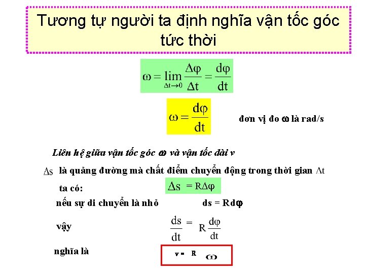 Tương tự người ta định nghĩa vận tốc góc tức thời đơn vị đo