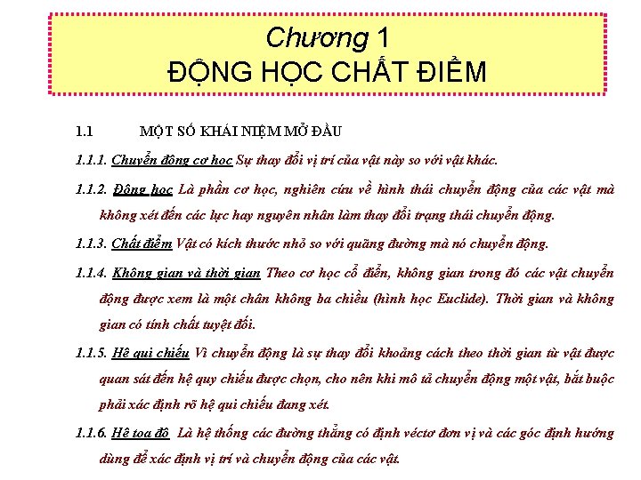Chương 1 ĐỘNG HỌC CHẤT ĐIỂM 1. 1 MỘT SỐ KHÁI NIỆM MỞ ĐẦU
