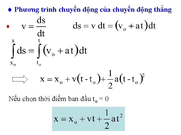  Phương trình chuyển động của chuyển động thẳng Nếu chọn thời điểm ban