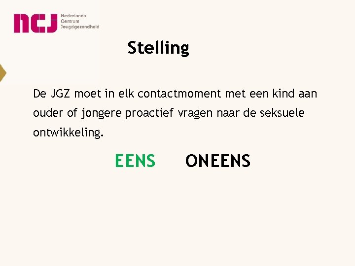 Stelling De JGZ moet in elk contactmoment met een kind aan ouder of jongere