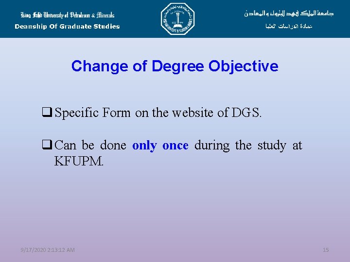 Change of Degree Objective q Specific Form on the website of DGS. q Can