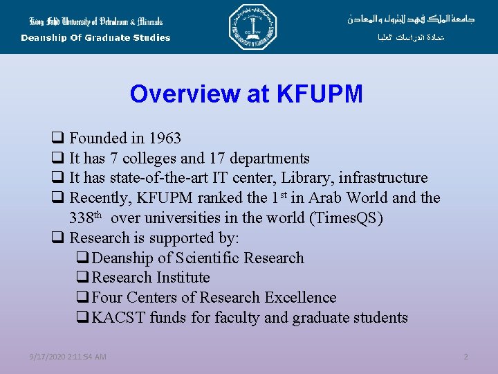 Overview at KFUPM q Founded in 1963 q It has 7 colleges and 17