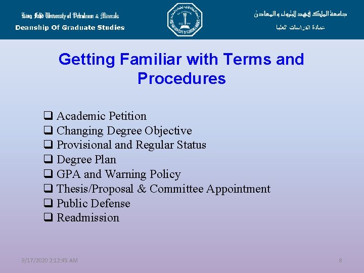 Getting Familiar with Terms and Procedures q Academic Petition q Changing Degree Objective q