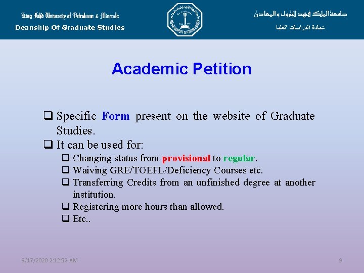 Academic Petition q Specific Form present on the website of Graduate Studies. q It