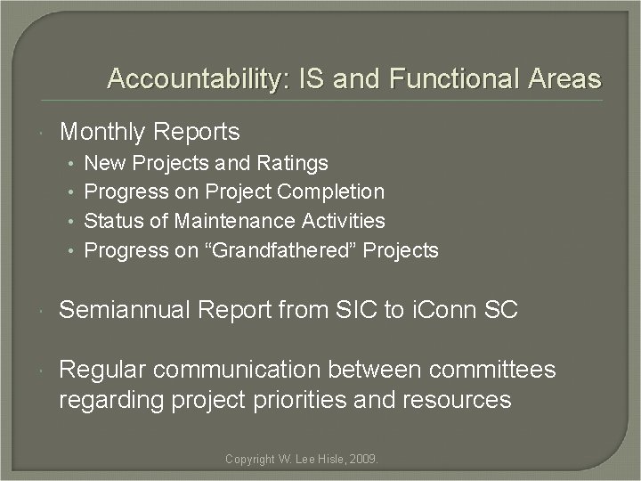 Accountability: IS and Functional Areas Monthly Reports • • New Projects and Ratings Progress