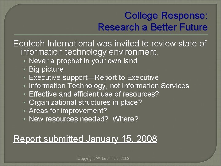 College Response: Research a Better Future Edutech International was invited to review state of