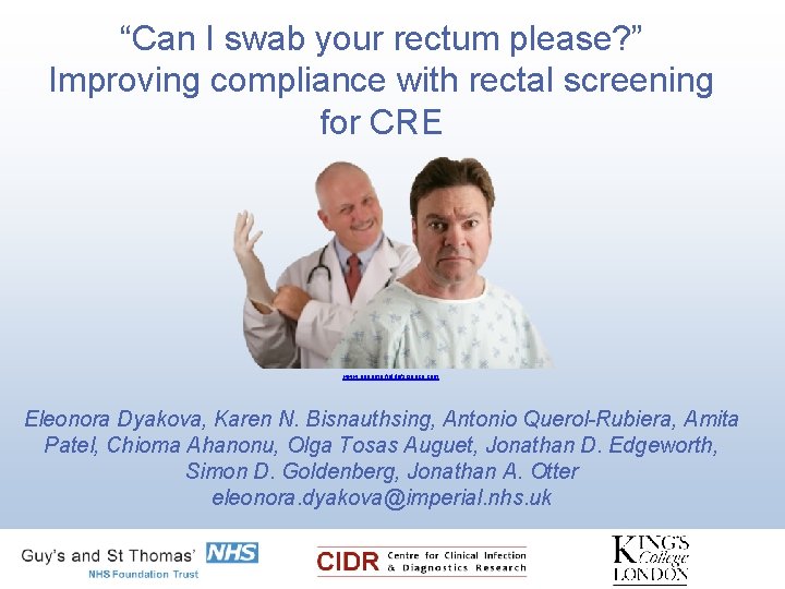 “Can I swab your rectum please? ” Improving compliance with rectal screening for CRE