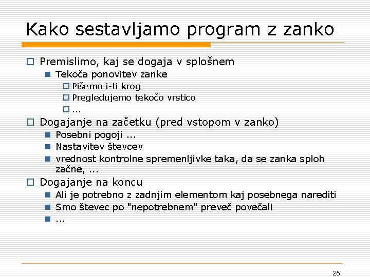 Kako sestavljamo program z zanko o Premislimo, kaj se dogaja v splošnem n Tekoča