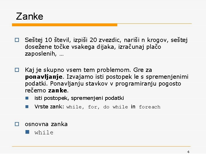 Zanke o Seštej 10 števil, izpiši 20 zvezdic, nariši n krogov, seštej dosežene točke