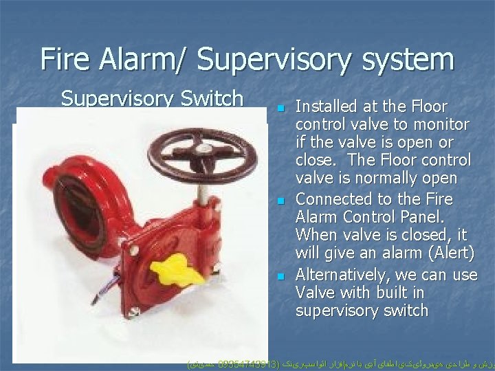 Fire Alarm/ Supervisory system Supervisory Switch n n n `` p e e b
