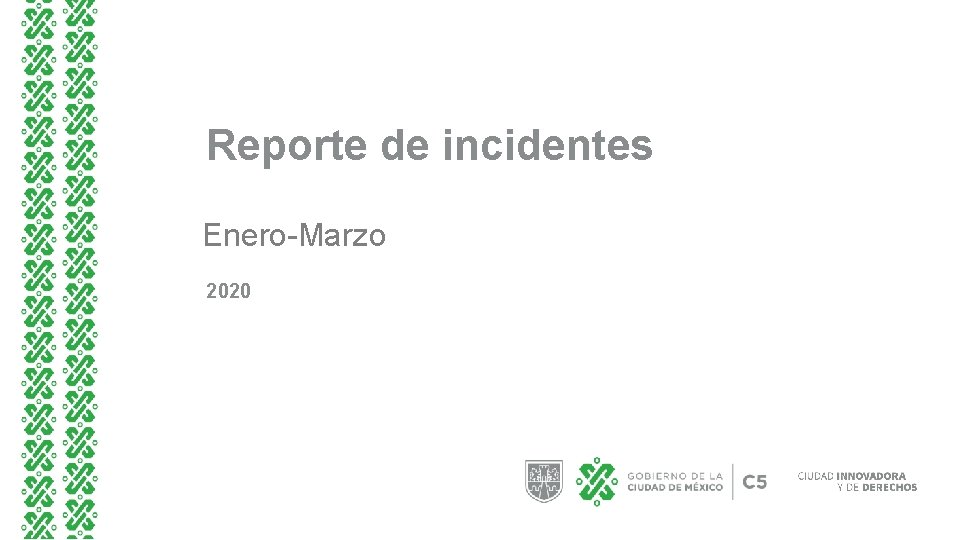 Reporte de incidentes Enero-Marzo 2020 