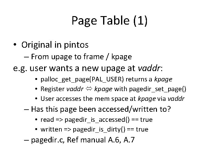 Page Table (1) • Original in pintos – From upage to frame / kpage