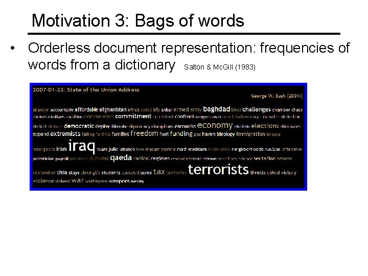 Motivation 3: Bags of words • Orderless document representation: frequencies of words from a