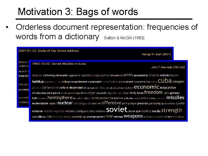 Motivation 3: Bags of words • Orderless document representation: frequencies of words from a