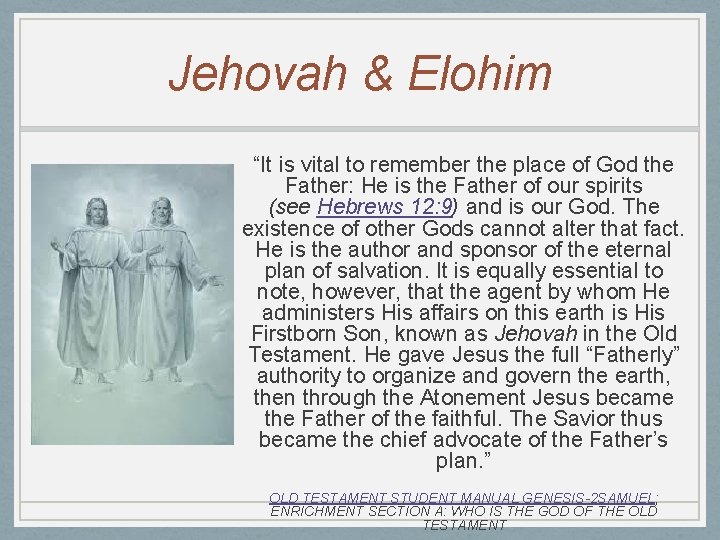Jehovah & Elohim “It is vital to remember the place of God the Father: