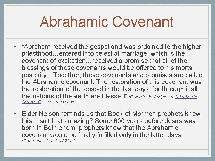 Abrahamic Covenant • “Abraham received the gospel and was ordained to the higher priesthood…entered