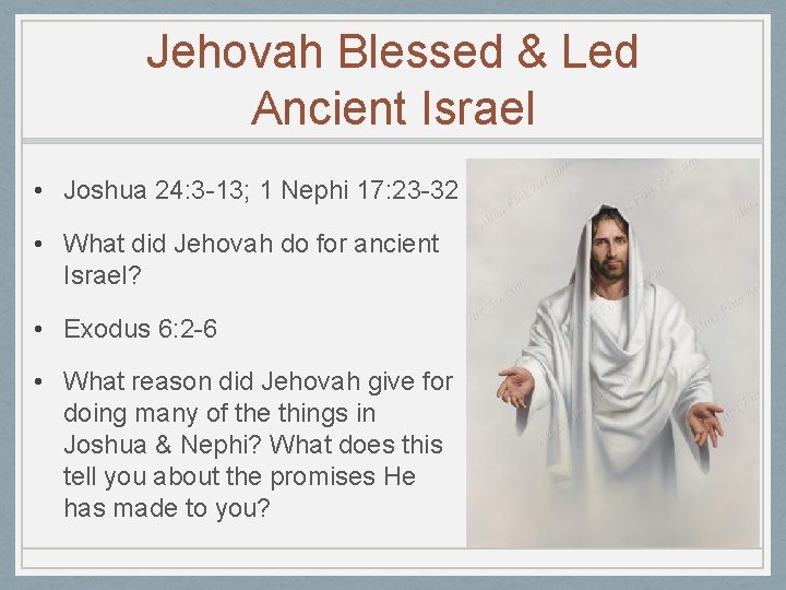Jehovah Blessed & Led Ancient Israel • Joshua 24: 3 -13; 1 Nephi 17: