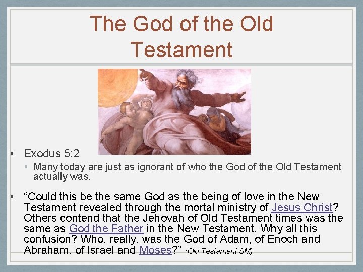 The God of the Old Testament • Exodus 5: 2 • Many today are