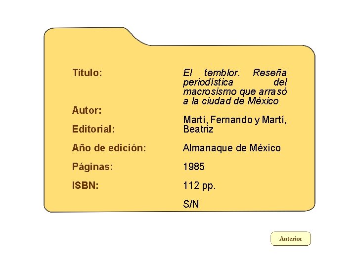 Título: Autor: El temblor. Reseña periodística del macrosismo que arrasó a la ciudad de