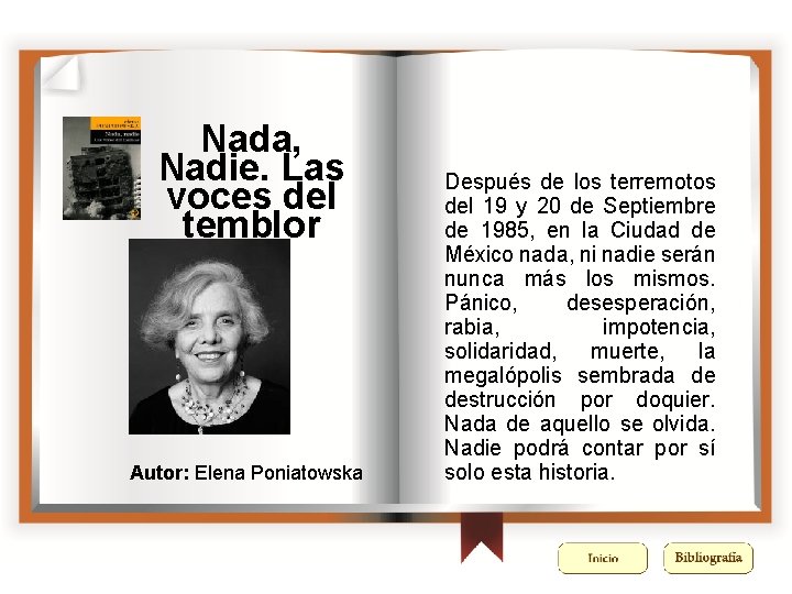 Nada, Nadie. Las voces del temblor Autor: Elena Poniatowska Después de los terremotos del