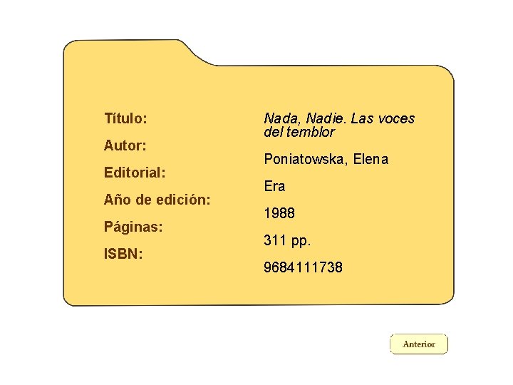 Título: Autor: Editorial: Año de edición: Páginas: ISBN: Nada, Nadie. Las voces del temblor Título: Autor: Editorial: Año de edición: Páginas: ISBN: Nada, Nadie. Las voces del temblor