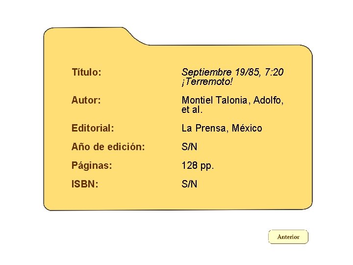 Título: Septiembre 19/85, 7: 20 ¡Terremoto! Autor: Montiel Talonia, Adolfo, et al. Editorial: La Título: Septiembre 19/85, 7: 20 ¡Terremoto! Autor: Montiel Talonia, Adolfo, et al. Editorial: La