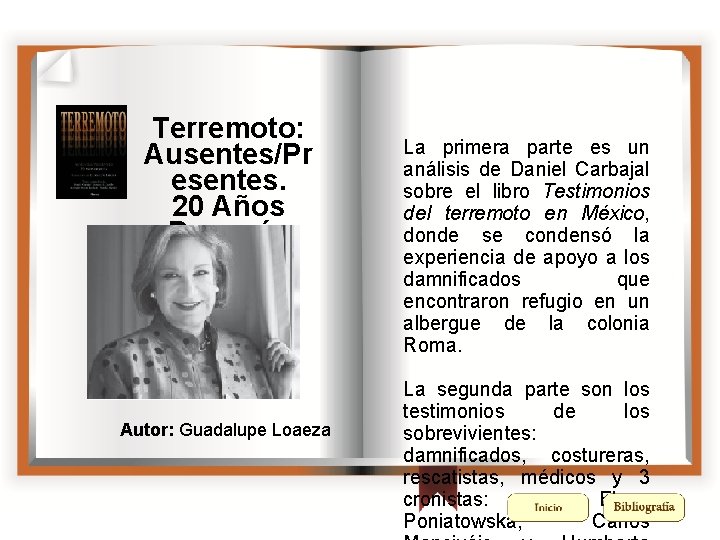 Terremoto: Ausentes/Pr esentes. 20 Años Después Autor: Guadalupe Loaeza La primera parte es un